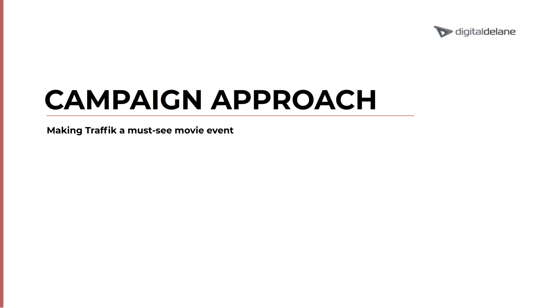 Traffik movie marketing campaigns