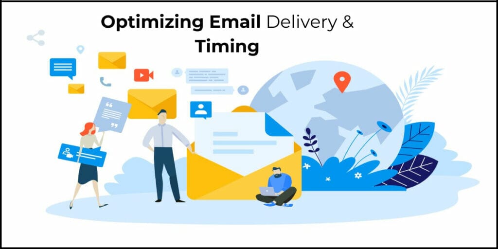 optimizing email delivery and timing
