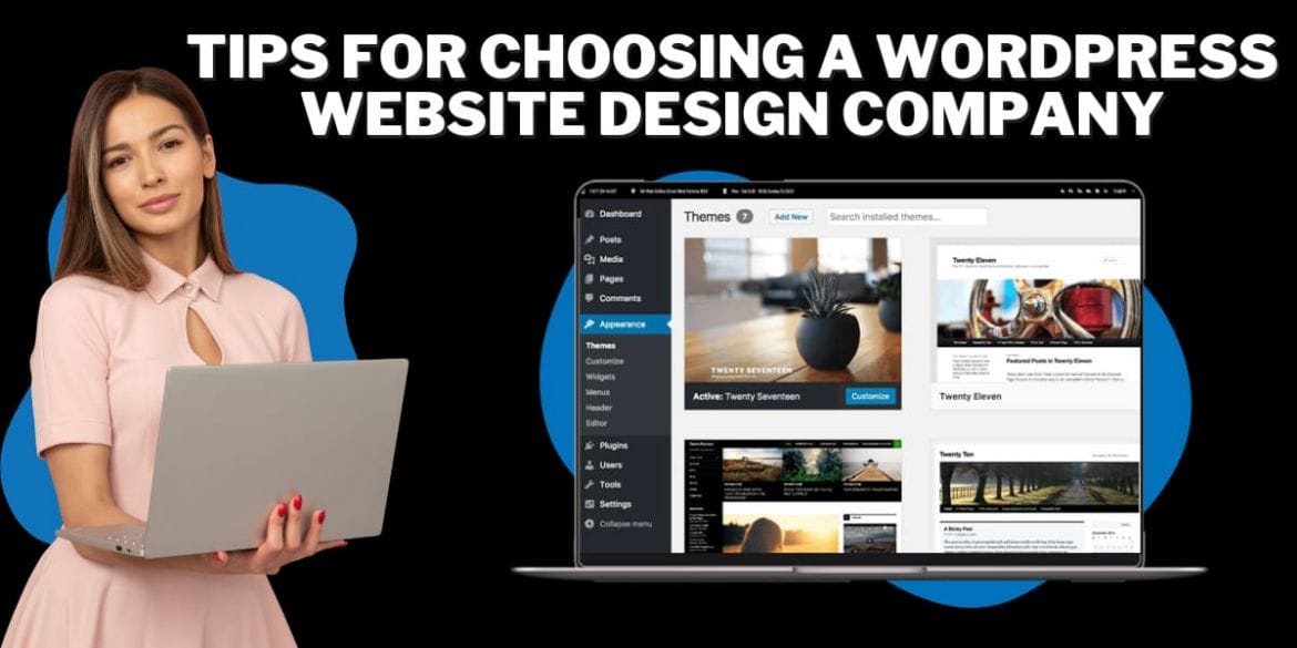 Here are some additional tips for choosing a WordPress website design company: