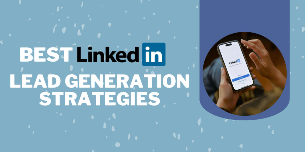 LinkedIn Lead Generation Strategies