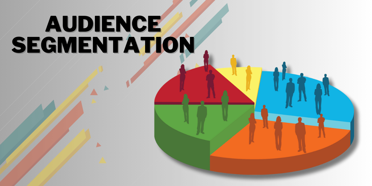 Audience Segmentation and Targeting