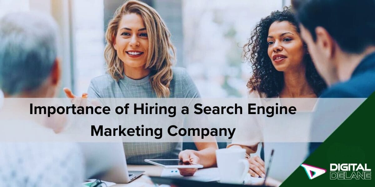 Importance of Hiring a Search Engine Marketing Company