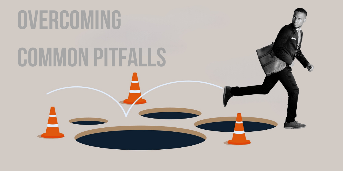 Overcoming Common Pitfalls