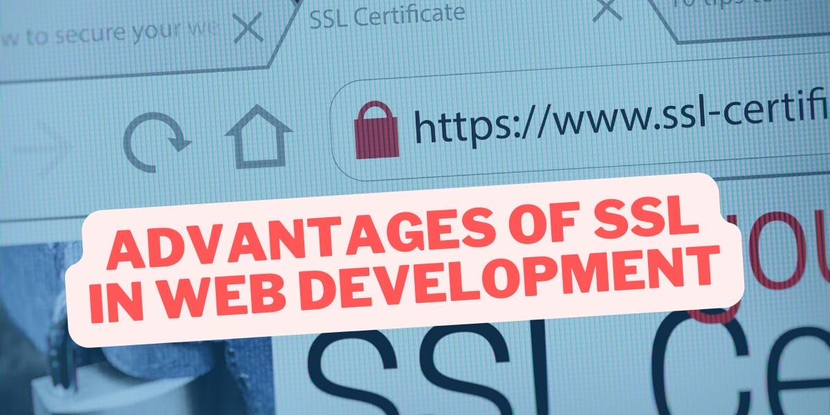 Advantages of SSL in Web Development